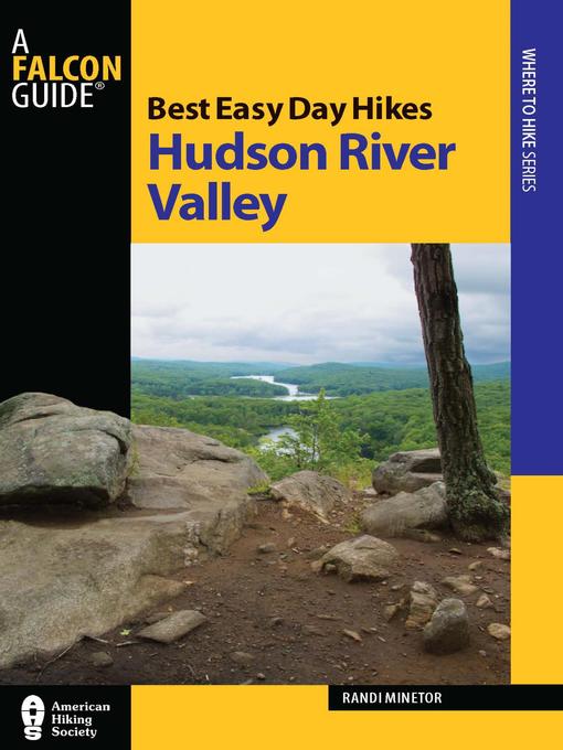 Title details for Best Easy Day Hikes Hudson River Valley by Randi Minetor - Available